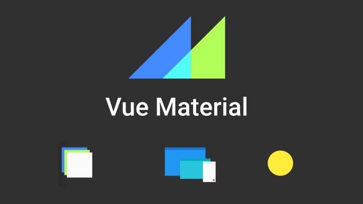 vue-material-cover.jpg720x405 Vue Material - 基于谷歌 Material Design 打造的开源前端 UI 组件库,用 Vue 开发海外应用的绝佳选择